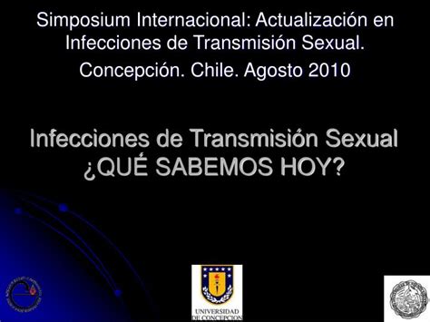 Ppt Infecciones De Transmisi N Sexual Qu Sabemos Hoy Powerpoint