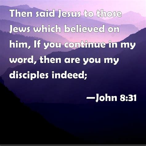 John Then Said Jesus To Those Jews Which Believed On Him If You