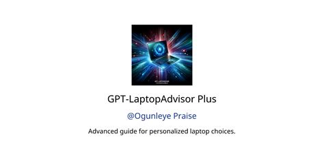 Gpt Laptopadvisor Plus Gpts Features And Functions Examples And Prompts Gpt Store