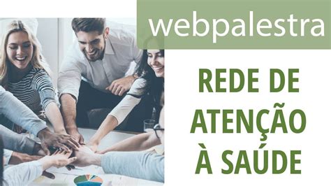 Webpalestra Rede De Atenção à Saúde Youtube