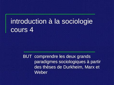 PPT Introduction à la sociologie cours 4 BUTcomprendre les deux