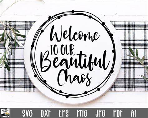 Welcome To Our Beautiful Chaos Svg File Round Sign Svg Cut File Clip