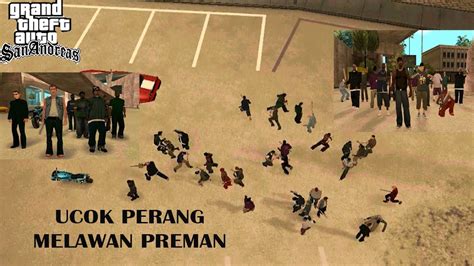 Ucok Tawuran Melawan Preman Gta Indonesia Youtube