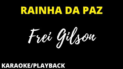 RAINHA DA PAZ FREI GILSON SOM DO MONTE PLAYBACK LETRA