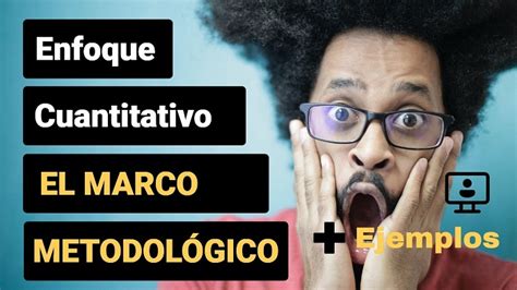 marco metodológico en el enfoque cuantitativo archivos Tesis de Cero