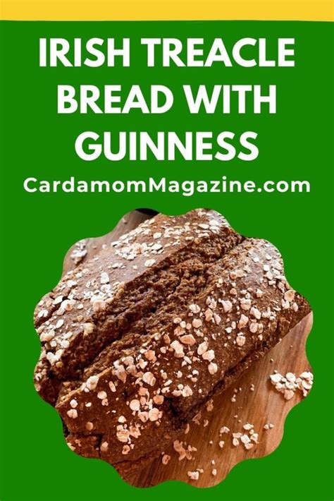 Guinness Treacle Bread An Irish Favorite Cardamom Magazine