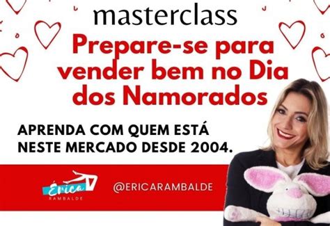 Master Class Dia Dos Namorados Turbinado Estrat Gias Para Vender Mais