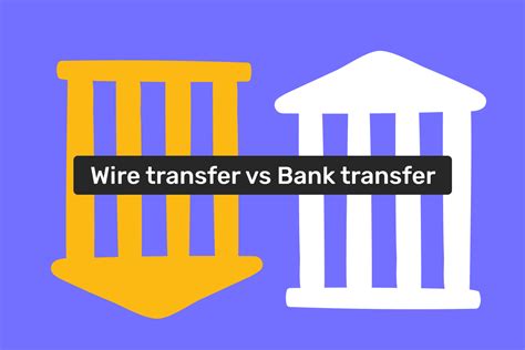 Wire Transfer Vs Bank Transfer Understanding The Differences Blog