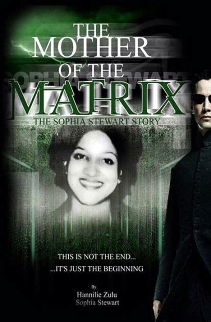 The Mother of The Matrix- Sophia Stewart Story by Sophia Stewart, Hannile Zulu | eBook | Barnes ...