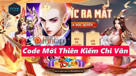 Code ThiÊn KiẾm Chi VÂn MỚi NhẤt 2022 VÀ CÁch NhẬp Noxplayer