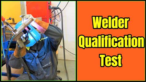 Welder Qualification Test Performance Qualification