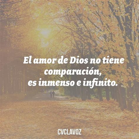 El amor de Dios no tiene comparación es inmenso e infinito Frases