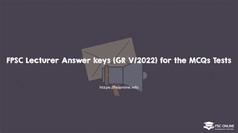 FPSC Lecturer Answer Keys GR V 2022 For The MCQs Tests