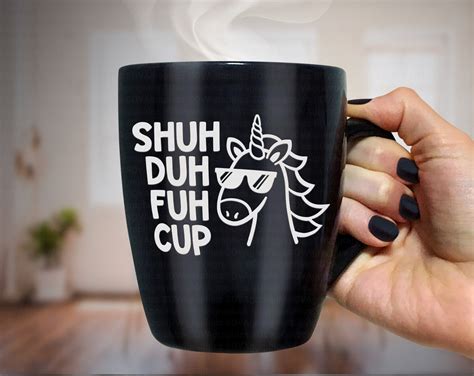 Shuh Duh Fuh Cup Svg Unicorn Svg Profanity Mug Svg Funny Etsy