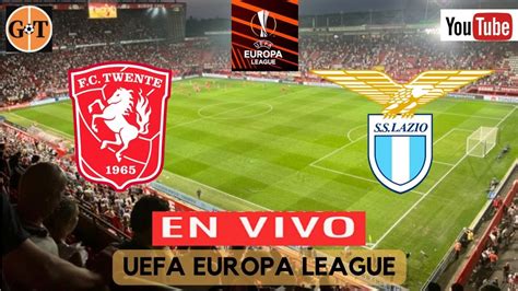 FC TWENTE VS LAZIO EN VIVO Europa League Fase De Liga Jornada 3