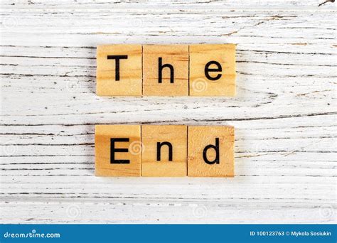 The End Sign With Wooden Blocks On A Table Stock Image Image Of Guide