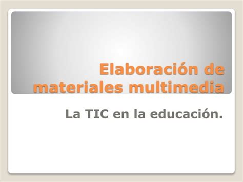 Elaboraci N De Materiales Multimedia Ppt