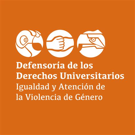 Defensoría De Los Derechos Universitarios Igualdad Y Atención De La