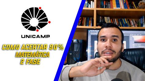 Unicamp O Que Estudar Para Matem Tica Segunda Fase Youtube