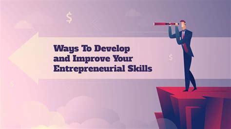 6 Incredible Ways To Enhance Your Entrepreneurial Skills