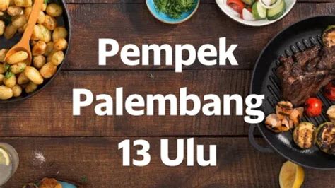 Pempek Palembang 13 Ulu Sariwangi Menu Harga Delivery GrabFood ID