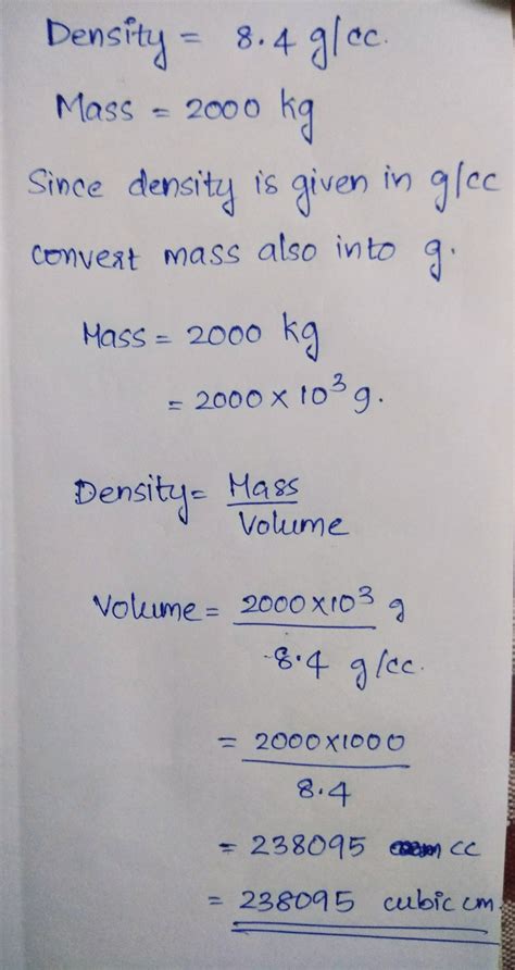 Calculate The Volume Of Copper Of Mass 2000 Kg When Its Density Is 84 G Cc