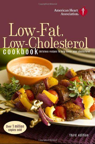 American Heart Association Low Fat Low Cholesterol Cookbook 3rd Edition Delicious Recipes To