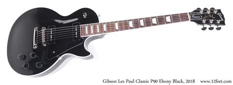 Gibson Les Paul Classic P90 Ebony Black, 2018 | www.12fret.com