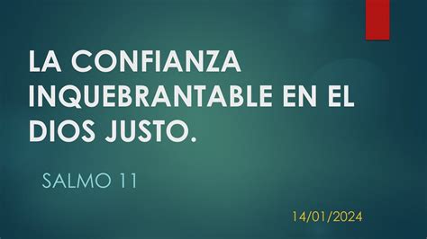 La Confianza Inquebrantable En El Dios Justo Salmo Youtube