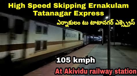 18190 Ernakulam To Tatanagar Express High Speed Skipping Akividu