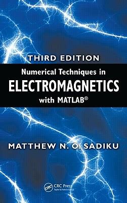 Numerical Techniques In Electromagnetics With Matlab Matthew