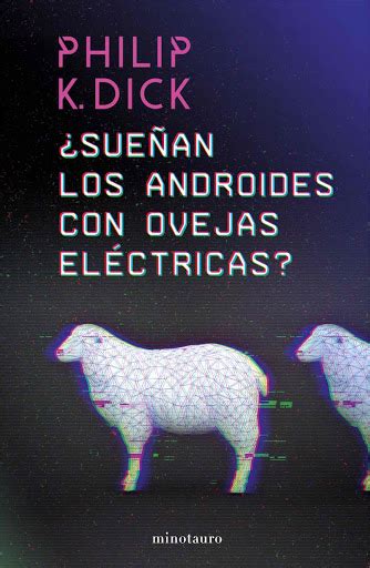 Rese A Sue An Los Androides Con Ovejas El Ctricas De Philip K