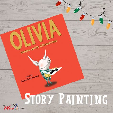 Story Painting: Olivia Helps with Christmas - Wow Factory