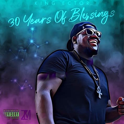 ‎30 Years Of Blessings Ep By King Ector On Apple Music