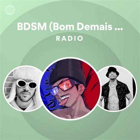Bom Demais Ser Monogamico - BDSM (Bom Demais Ser Monogâmico) Radio | Spotify Playlist