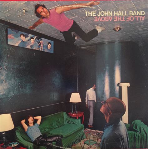 The John Hall Band All Of The Above Releases Discogs