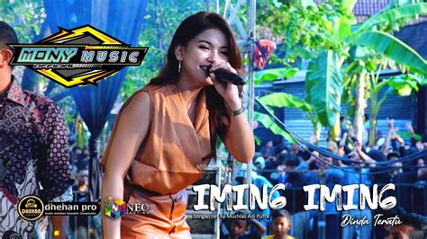 IMING IMING Dinda Teratu MONY Music Feat Faris And Freand DHEHAN