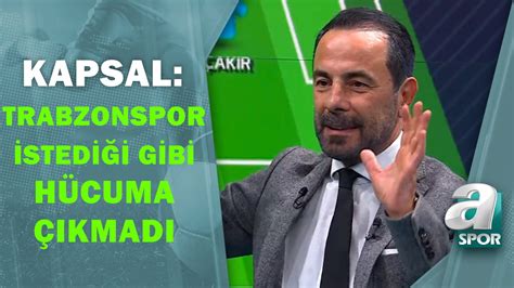 Reha Kapsal Trabzonspor Stedi I Gibi H Cuma Kamad A Spor