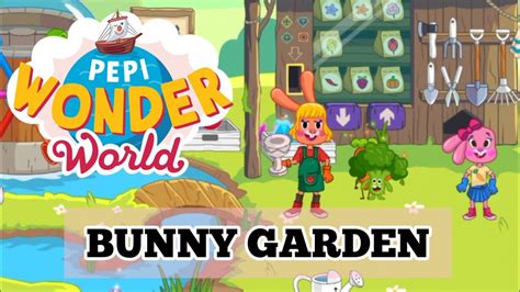 Pepi Wonder World Bunny Garden 🐰🌿 Youtube