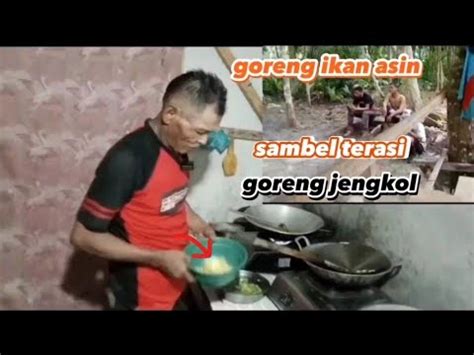 Goreng Ikan Asin Sambel Trasi Goreng Jengkol YouTube