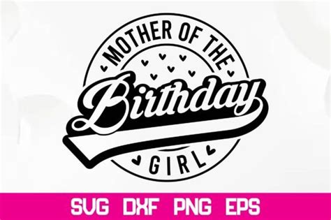 Mother Of The Birthday Girl Svg Graphic By Nazrulislam405510 · Creative