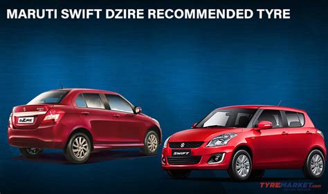 Maruti Swift Dzire Recommended Tyre Upsize Best Tyre Upgrade Guide