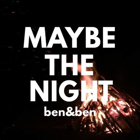 Stream Maybe the Night - Ben&Ben (Cover) by Rhys | Listen online for free on SoundCloud