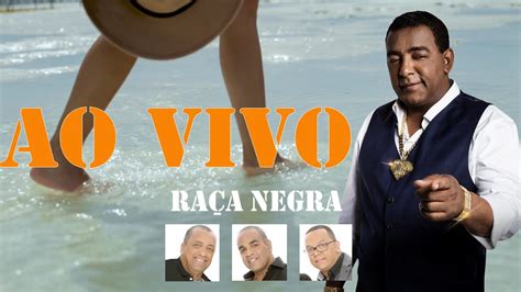 Ra A Negra Ao Vivo Youtube