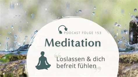 Meditation Loslassen und dich befreit fühlen bei Anspannung Druck