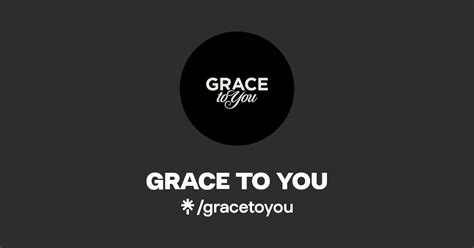 GRACE TO YOU | Instagram, Facebook | Linktree