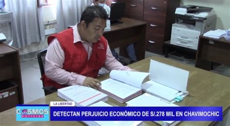 Detectan perjuicio económico de s 278 mil en CHAVIMOCHIC Noticias