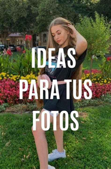 IDEAS LINDAS PARA TUS FOTOS Poses para fotografía Poses para fotos