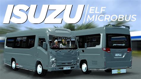 REVIEW MOD ISUZU ELF NLR 55 BLX MICROBUS NEW ARMADA UPDATEAN TERBARU