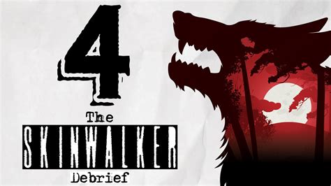 The Skinwalker Debrief Episode 4 Youtube